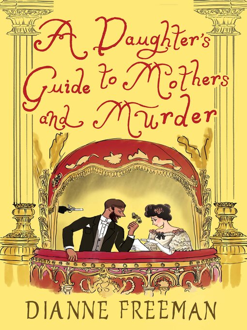 Title details for A Daughter's Guide to Mothers and Murder by Dianne Freeman - Wait list